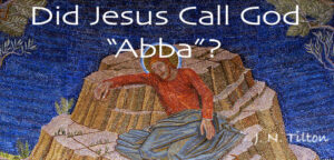 Did Jesus Call God Abba title image