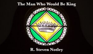 Notley The Man Who Would Be King Title Image